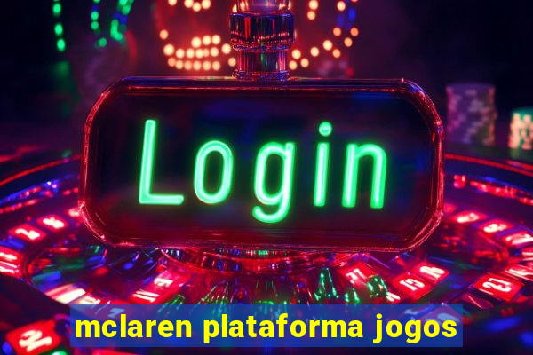 mclaren plataforma jogos